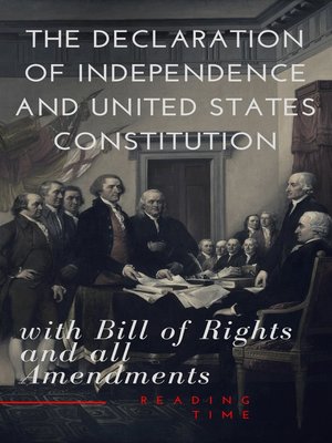 cover image of The Declaration of Independence and United States Constitution with Bill of Rights and all Amendments (Annotated)